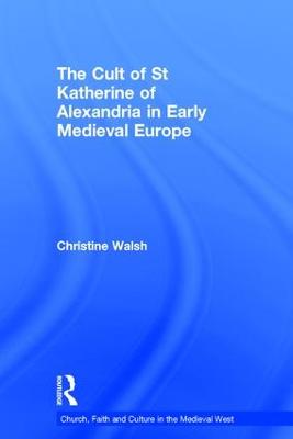 Cult of St Katherine of Alexandria in Early Medieval Europe