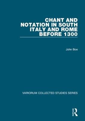 Chant and Notation in South Italy and Rome before 1300