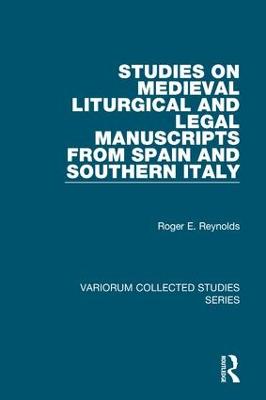 Studies on Medieval Liturgical and Legal Manuscripts from Spain and Southern Italy