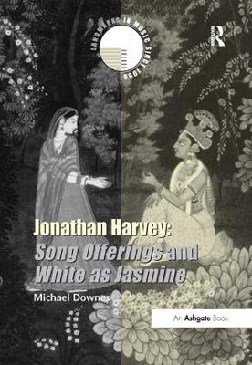 Jonathan Harvey: Song Offerings and White as Jasmine