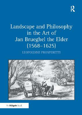 Landscape and Philosophy in the Art of Jan Brueghel the Elder (1568-1625)