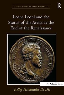 Leone Leoni and the Status of the Artist at the End of the Renaissance