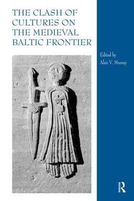 Clash of Cultures on the Medieval Baltic Frontier