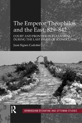 Emperor Theophilos and the East, 829-842