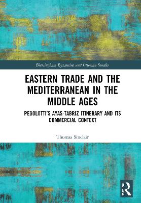 Eastern Trade and the Mediterranean in the Middle Ages