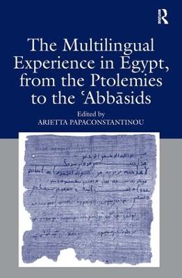 The Multilingual Experience in Egypt, from the Ptolemies to the Abbasids