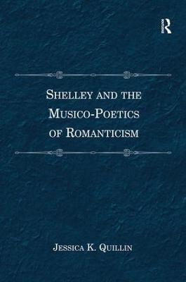 Shelley and the Musico-Poetics of Romanticism
