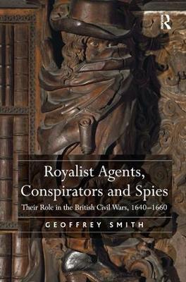 Royalist Agents, Conspirators and Spies