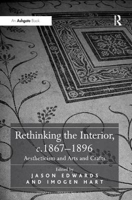 Rethinking the Interior, c. 1867-1896