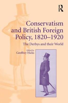 Conservatism and British Foreign Policy, 1820-1920