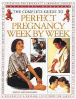 The Complete Guide to Perfect Pregnancy Week-by-week