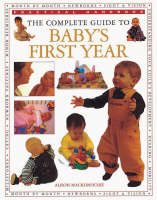 Complete Guide to Baby's First Year