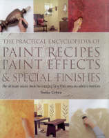 The Practical Encyclopedia of Paint Recipes and Paint Effects