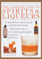 Complete Guide to Spirits & Liqueurs