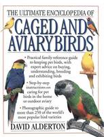 The Ultimate Encyclopedia of Caged Aviary Birds