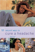 50 Natural Ways to Cure a Headache