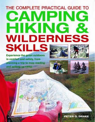 Complete Practical Guide to Camping, Hiking and Wilderness Skills