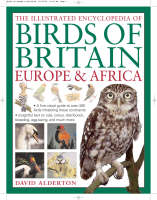 The Illustrated Encyclopedia of Birds of Britain, Europe and Africa