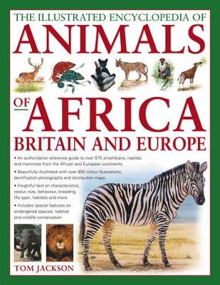 Illustrated Encyclopedia of Animals of Africa, Britain and Europe