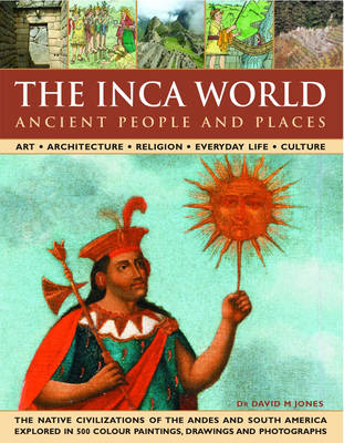 The Ancient Inca World - People and Places