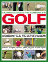 Complete Illustrated Guide to Improving Your Golf
