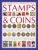 The Complete Illustrated Guide to Stamps and Coins