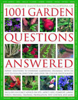 Complete Illustrated Encyclopedia of 1001 Garden Questions Answered
