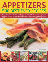 Appetizers: 500 Best Ever Recipes