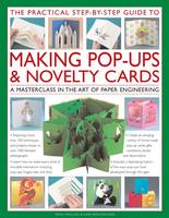 Practical Step-by-step Guide to Making Pop-ups and Novelty Cards