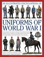 Illustrated Encyclopedia of Uniforms of World War I