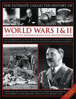Ultimate Collected History of World Wars I & Ii