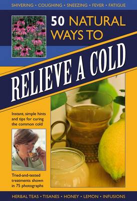 50 Natural Ways to Relieve a Cold