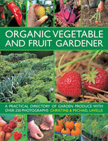 Organic Vegetable and Fruit Gardener