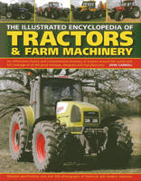 Illustrated Encyclopedia of Tractors & Farm Machinery