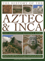 The History of the Atzec & Inca: Two Illustrated Reference Books