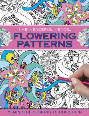 The Peaceful Pencil: Flowering Patterns