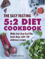 The Easy Fasting 5:2 Diet Cookbook
