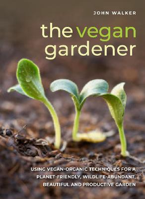 The Vegan Gardener
