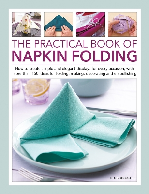 Napkin Folding, The Practical Book of