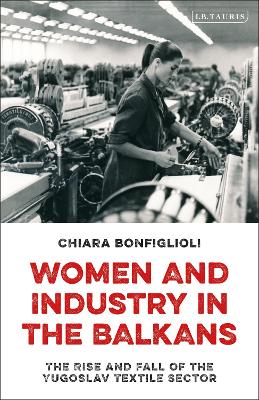 Women and Industry in the Balkans