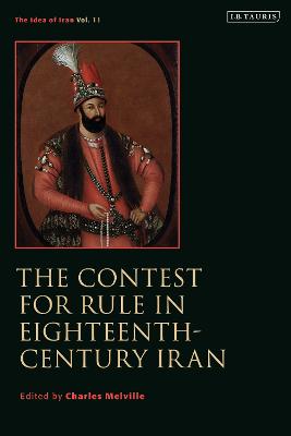 The Contest for Rule in Eighteenth-Century Iran