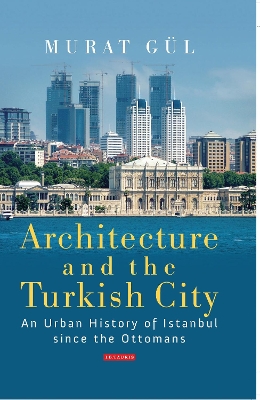 Architecture and the Turkish City