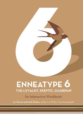 Enneatype 6: The Loyalist, Skeptic, Guardian