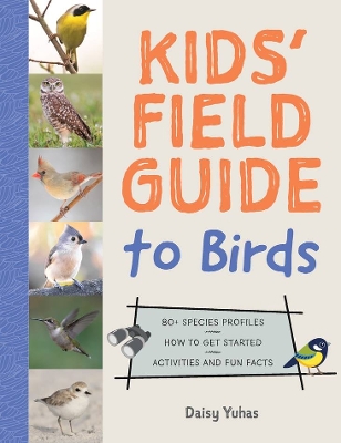 The Kids' Field Guide to Birds