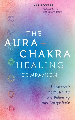 Aura & Chakra Healing Companion