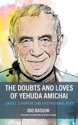 Doubts and Loves of Yehuda Amichai