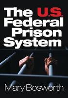 The U.S. Federal Prison System