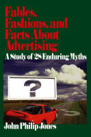 Fables, Fashions, and Facts About Advertising