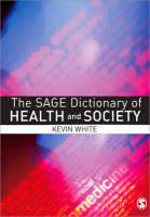 SAGE Dictionary of Health and Society