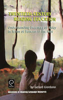 Twentieth Century Reading Education: Understanding Practices of Today in Terms of Patterns of the Past